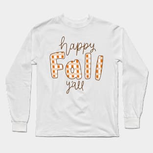 Happy Fall Y'all Long Sleeve T-Shirt